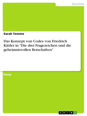 cover image of Das Konzept von Codes von Friedrich Kittler in "Die drei Fragezeichen und die geheimnisvollen Botschaften"